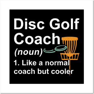 Disc Golf Coach Noun Like A Normal Coach But Cooler Posters and Art